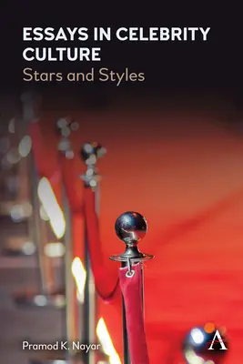 Aufsätze über die Kultur der Prominenten: Stars und Stile - Essays in Celebrity Culture: Stars and Styles