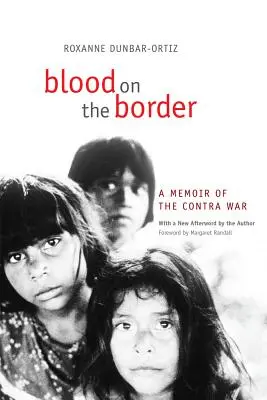 Blut an der Grenze: Eine Erinnerung an den Contra-Krieg - Blood on the Border: A Memoir of the Contra War