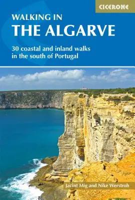 Wandern an der Algarve: 30 Wanderungen an der Küste und im Landesinneren im Süden Portugals - Walking in the Algarve: 30 Coastal and Inland Walks in the South of Portugal