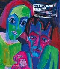 Expressionist Scherer: Direkter, Roher, Emotionaler. Direkter, roher, emotionaler - Expressionist Scherer: Direkter, Roher, Emotionaler. More Direct, More Raw, More Emotional