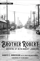 Bruder Robert: Aufwachsen mit Robert Johnson - Brother Robert: Growing Up with Robert Johnson
