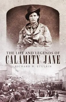 Das Leben und die Legenden von Calamity Jane - Life and Legends of Calamity Jane