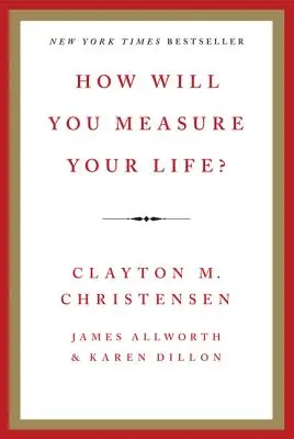 Wie werden Sie Ihr Leben messen? - How Will You Measure Your Life?