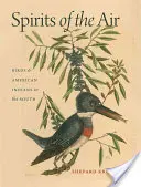 Geister der Lüfte: Vögel und amerikanische Indianer im Süden - Spirits of the Air: Birds & American Indians in the South