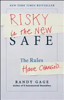 Riskant ist das neue sicher: Die Regeln haben sich geändert... - Risky Is the New Safe: The Rules Have Changed . . .