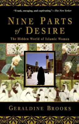 Neun Teile der Begierde: Die verborgene Welt der islamischen Frauen - Nine Parts of Desire: The Hidden World of Islamic Women