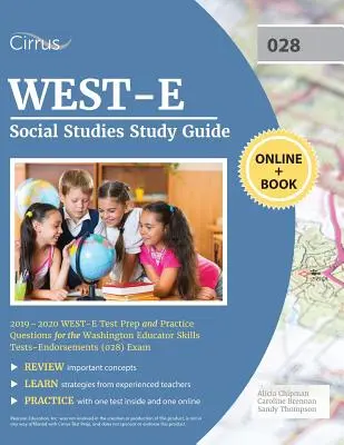 WEST-E Studienführer Sozialkunde 2019-2020: WEST-E Testvorbereitung und Übungsfragen für die Washington Educator Skills Tests-Endorsements (028) Prüfung - WEST-E Social Studies Study Guide 2019-2020: WEST-E Test Prep and Practice Questions for the Washington Educator Skills Tests-Endorsements (028) Exam