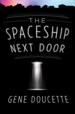 Das Raumschiff von nebenan - The Spaceship Next Door