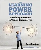 Learning Power Approach - Lernende lehren, sich selbst zu unterrichten - Learning Power Approach - Teaching learners to teach themselves