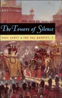 Das Raj-Quartett, Band 3, Band 3: Die Türme des Schweigens - The Raj Quartet, Volume 3, Volume 3: The Towers of Silence