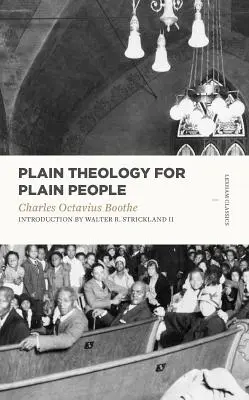 Schlichte Theologie für schlichte Leute - Plain Theology for Plain People