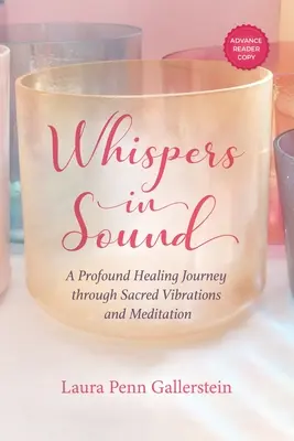 Flüstern im Klang: Eine tiefgreifende Heilungsreise durch heilige Schwingungen und Meditation - Whispers in Sound: A Profound Healing Journey through Sacred Vibrations and Meditation