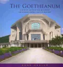 Das Goetheanum: Ein geführter Rundgang durch das Gebäude, seine Umgebung und seine Geschichte - The Goetheanum: A Guided Tour Through the Building, Its Surroundings, and Its History
