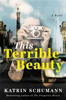 Diese schreckliche Schönheit - This Terrible Beauty