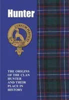 Hunter - Die Ursprünge des Clan Hunter und ihr Platz in der Geschichte - Hunter - The Origins of the Clan Hunter and Their Place in History