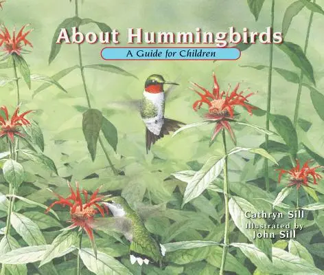 Über Kolibris: Ein Leitfaden für Kinder - About Hummingbirds: A Guide for Children