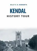 Kendal Geschichte Tour - Kendal History Tour