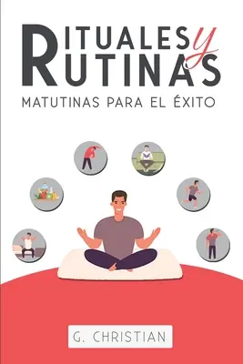 Rituale und Morgenroutinen für den Erfolg - Rituales y Rutinas Matutinas para el xito