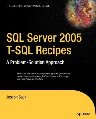 SQL Server 2005 T-SQL-Rezepte: Ein Problem-Lösungs-Ansatz - SQL Server 2005 T-SQL Recipes: A Problem-Solution Approach
