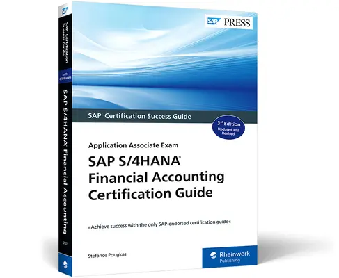 SAP S/4hana Financial Accounting Certification Guide: Prüfung zum Application Associate - SAP S/4hana Financial Accounting Certification Guide: Application Associate Exam