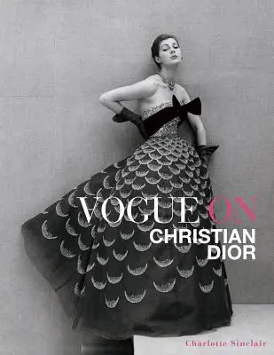 Vogue über Christian Dior - Vogue on Christian Dior