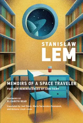 Memoiren eines Raumfahrers: Weitere Lebenserinnerungen von Ijon Tichy - Memoirs of a Space Traveler: Further Reminiscences of Ijon Tichy