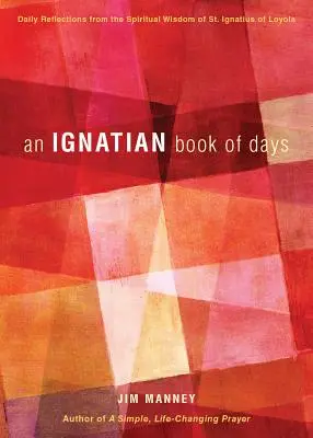 Ein ignatianisches Buch der Tage - An Ignatian Book of Days