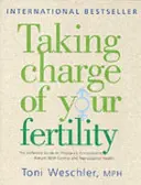 Nehmen Sie Ihre Fruchtbarkeit in die Hand - Der endgültige Leitfaden für natürliche Geburtenkontrolle, Schwangerschaftserfolge und reproduktive Gesundheit - Taking Charge Of Your Fertility - The Definitive Guide to Natural Birth Control, Pregnancy Achievement and Reproductive Health