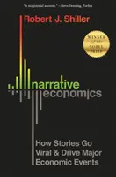 Narrative Economics: Wie sich Geschichten verbreiten und wichtige Wirtschaftsereignisse vorantreiben - Narrative Economics: How Stories Go Viral and Drive Major Economic Events