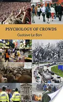 Psychologie der Menschenmengen - Psychology of Crowds