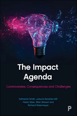 Die Agenda der Auswirkungen: Kontroversen, Konsequenzen und Herausforderungen - The Impact Agenda: Controversies, Consequences and Challenges