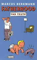 Vaterschaft - Die Wahrheit - Fatherhood - The Truth