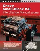 Chevy Small-Block V-8 Interchange Manual: 2. Auflage - Chevy Small-Block V-8 Interchange Manual: 2nd Edition