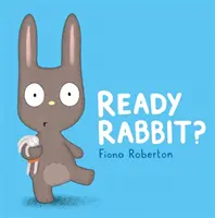 Fertig, Kaninchen? - Ready, Rabbit?