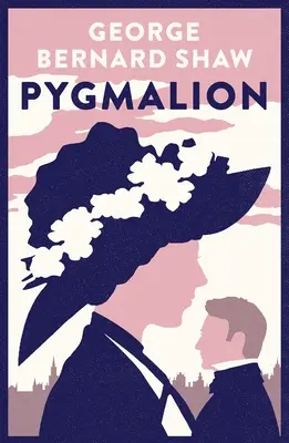 Pygmalion: Fassung von 1941 mit Varianten der Ausgabe von 1916 - Pygmalion: 1941 Version with Variants from the 1916 Edition