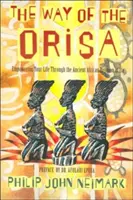 Der Weg von Orisa: Die alte afrikanische Religion Ifa für ein erfülltes Leben - The Way of Orisa: Empowering Your Life Through the Ancient African Religion of Ifa