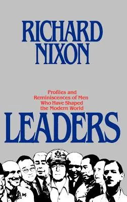 Führungspersönlichkeiten: Porträts und Erinnerungen von Männern, die die moderne Welt geprägt haben - Leaders: Profiles and Reminiscences of Men Who Have Shaped the Modern World