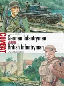 Deutscher Infanterist vs. Britischer Infanterist: Frankreich 1940 - German Infantryman Vs British Infantryman: France 1940