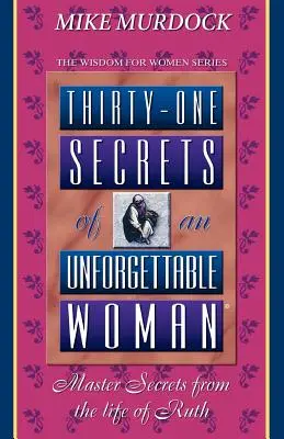 Einunddreißig Geheimnisse einer unvergeßlichen Frau - Thirty-One Secrets of an Unforgettable Woman