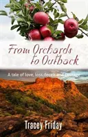 Von den Obstplantagen ins Outback - Maggie wagt es, ihrem Traum zu folgen - aber wird ihr Traum ihr Tod sein? oder wird die Liebe triumphieren? - From Orchards to Outback - Maggie Dares to Follow Her Dream-but Will Her Dream be the Death of Her?or Will Love Triumph?