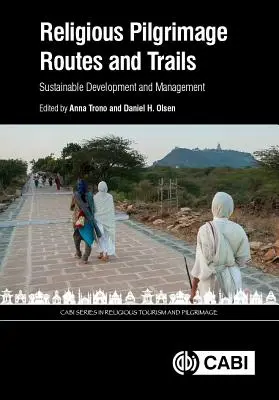 Religiöse Pilgerwege und -pfade: Nachhaltige Entwicklung und Management - Religious Pilgrimage Routes and Trails: Sustainable Development and Management