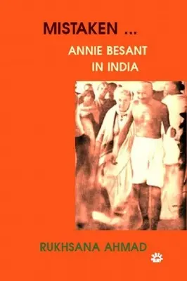 Irrtum: Annie Besant in Indien - Mistaken: Annie Besant in India