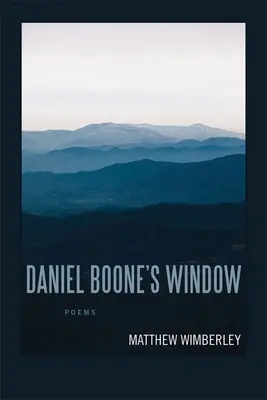 Das Fenster von Daniel Boone: Gedichte - Daniel Boone's Window: Poems