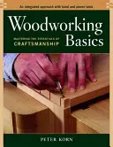 Grundlagen der Holzbearbeitung: Die Grundlagen der Handwerkskunst beherrschen - Woodworking Basics: Mastering the Essentials of Craftsmanship