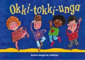 Okki-Tokki-Unga: Action-Songs für Kinder - Okki-Tokki-Unga: Action Songs for Children