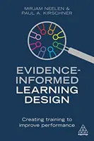 Evidenzbasiertes Lerndesign: Schulungen zur Leistungsverbesserung erstellen - Evidence-Informed Learning Design: Creating Training to Improve Performance