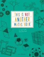 Das ist nicht noch ein Mathebuch - Ein pfiffiges Kunst-Aktivitätsbuch - This is Not Another Maths Book - A smart art activity book