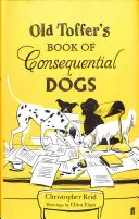 Old Toffer's Book of Consequential Dogs