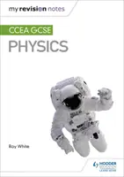 My Revision Notes: CCEA GCSE Physik - My Revision Notes: CCEA GCSE Physics