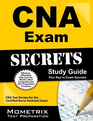 CNA Exam Secrets Study Guide: CNA Test Review für die Prüfung zum Certified Nurse Assistant - CNA Exam Secrets Study Guide: CNA Test Review for the Certified Nurse Assistant Exam